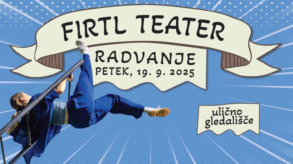 Firtl teater Radvanje 2025